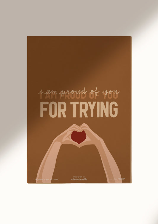I am proud of you for trying