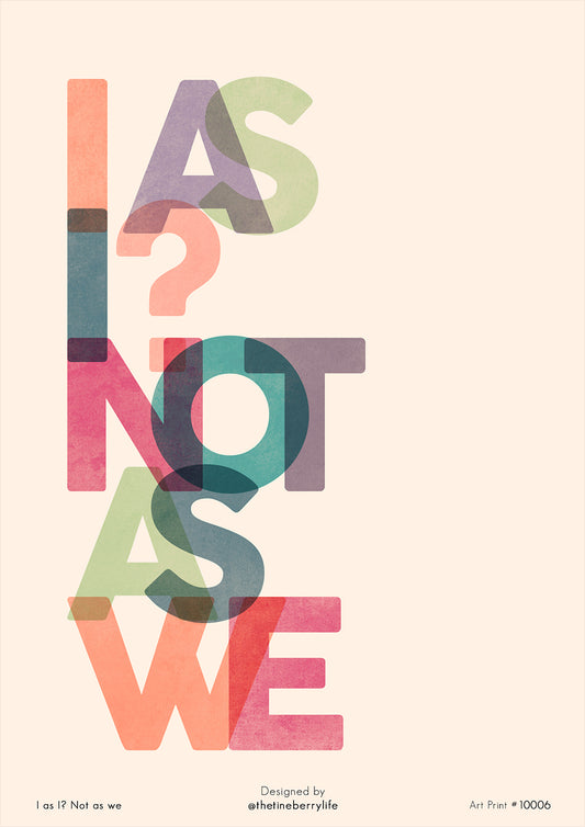 I as I? Not as we
